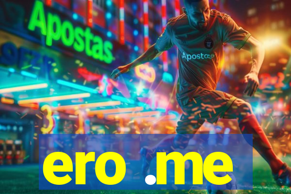 ero .me